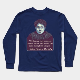 H. P. Blavatsky Portrait and Quote Long Sleeve T-Shirt